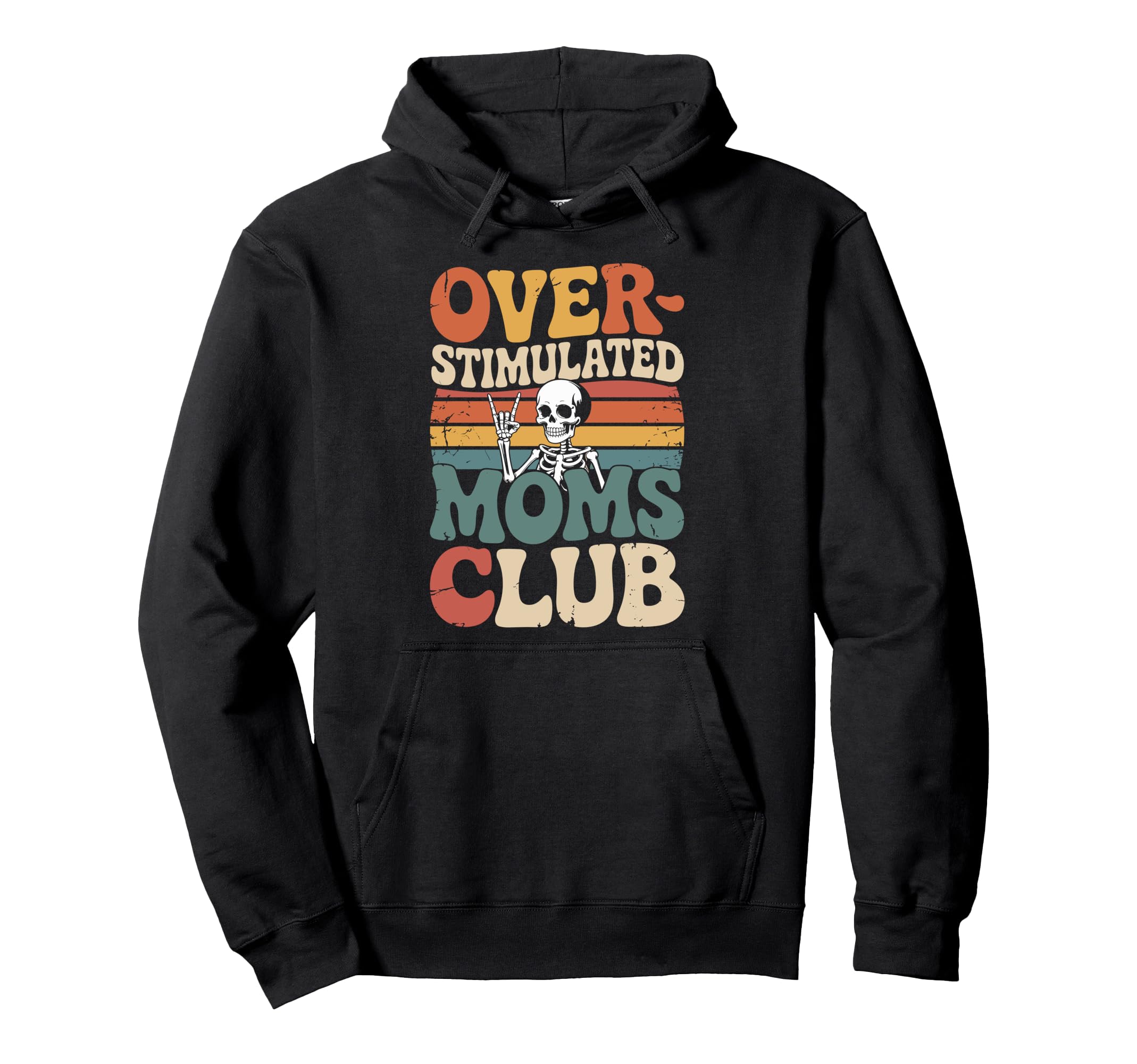 Overstimulated Moms Club Groovy Hoodie - Streetwear Style for Adults - T-Shirt, Sweatshirt, Hoodie