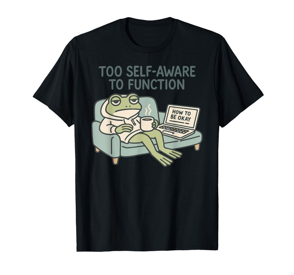 Overthinking Frog Couch T-Shirt - Fun Novelty Design for Adults - T-Shirt, Sweatshirt, Hoodie