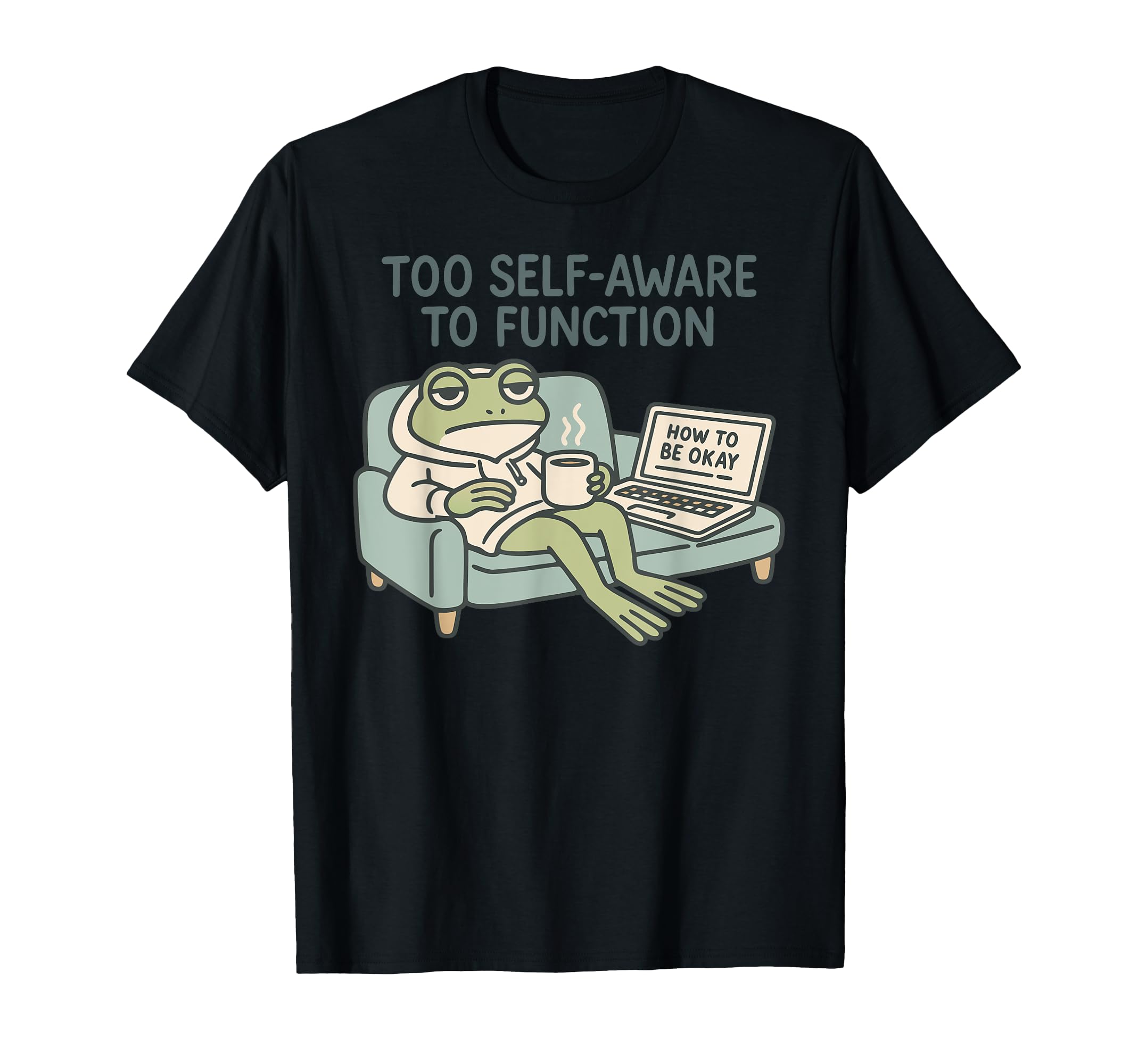 Overthinking Frog Couch T-Shirt - Fun Novelty Design for Adults - T-Shirt, Sweatshirt, Hoodie
