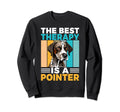 Best Therapy Is Pointer Dog Sweatshirt - Streetwear Style Unisex - T-Shirt, Sweatshirt, Hoodie
