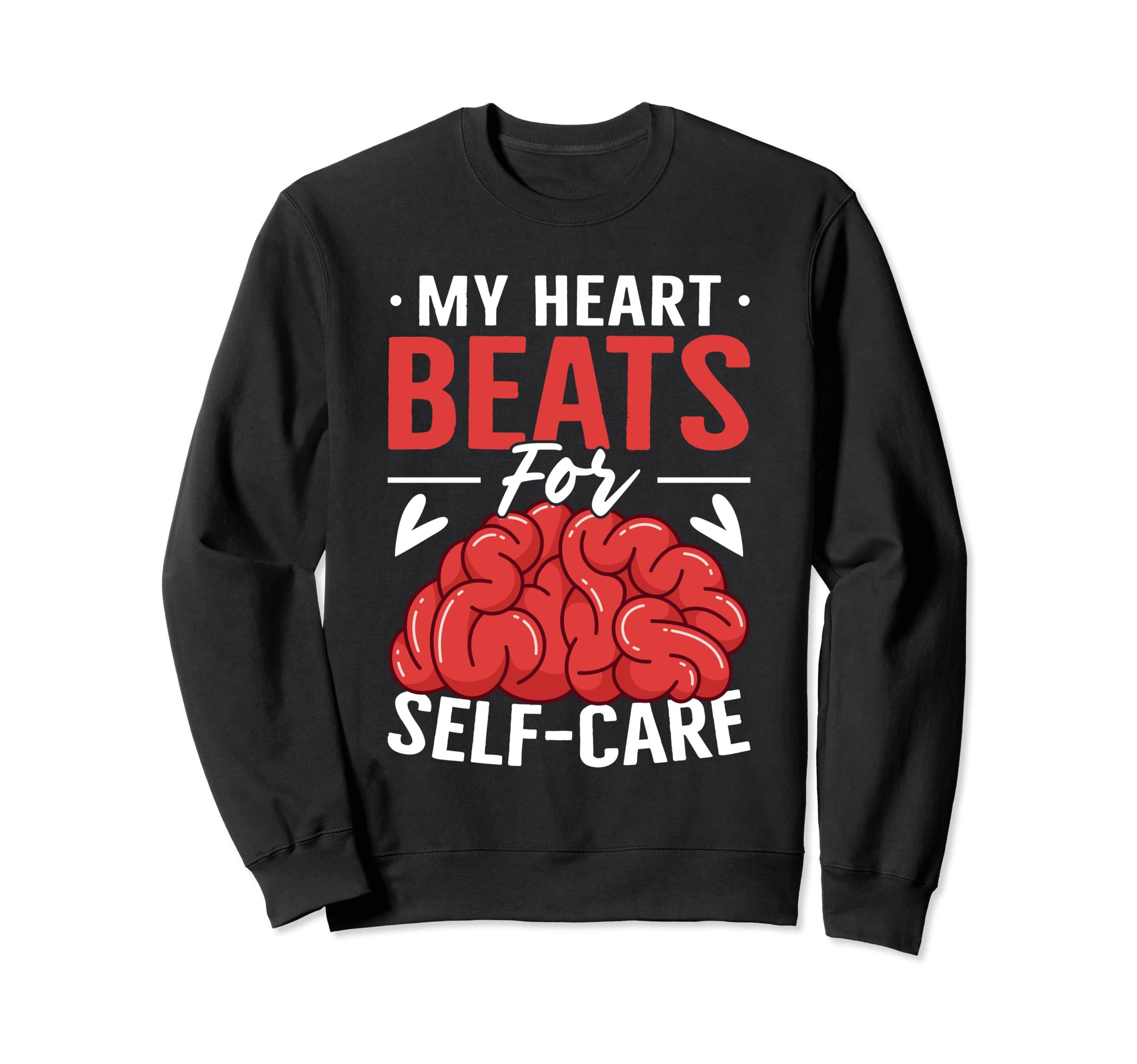 Mental Health Meme Sweatshirt - Casual Everyday Wear Men Women - T-Shirt, Sweatshirt, Hoodie