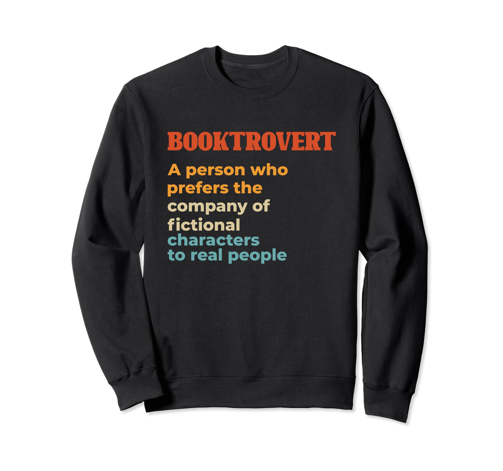 Booktrovert Reading Book Lover Sweatshirt - Casual Everyday Wear Unisex - T-Shirt, Sweatshirt, Hoodie