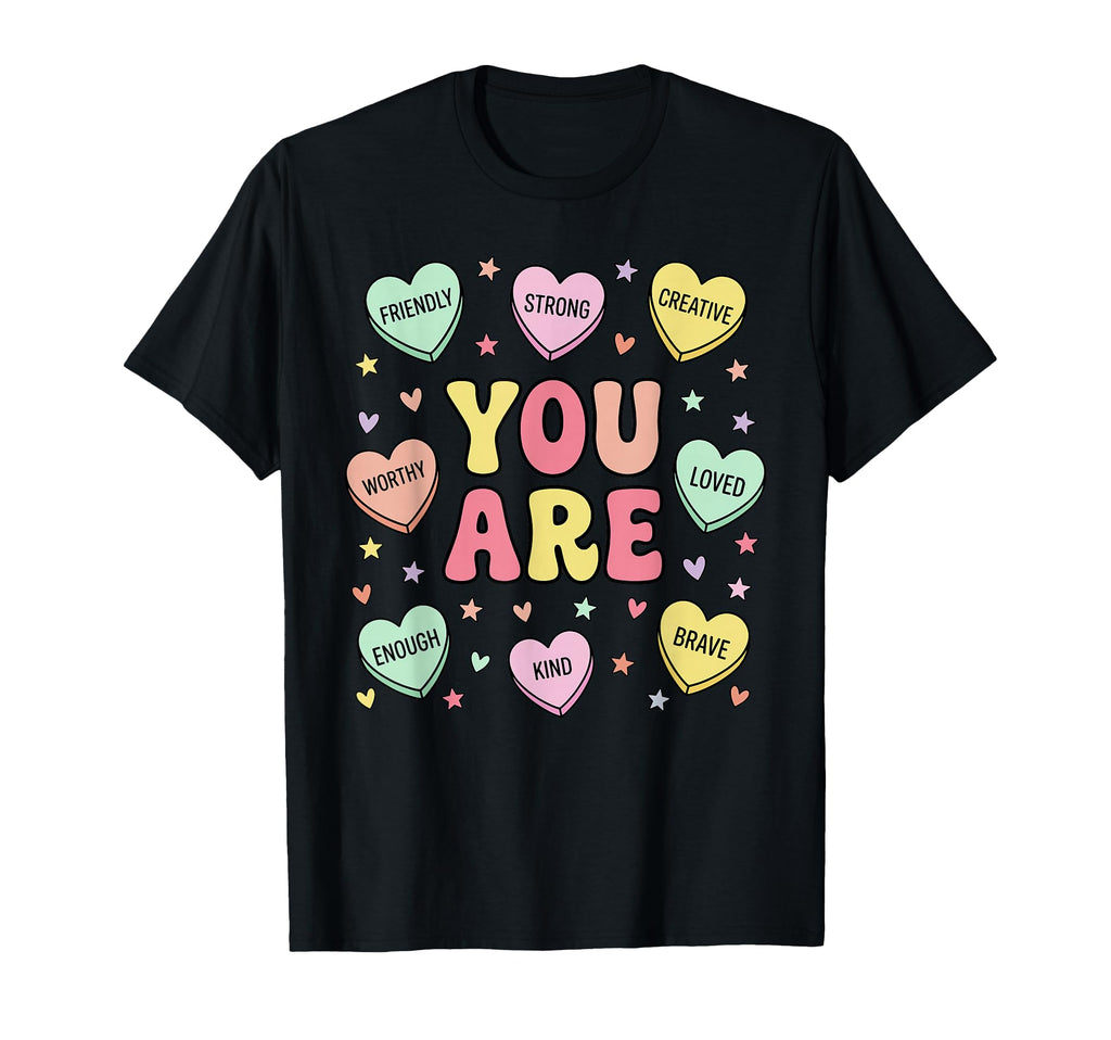 Positive Affirmations You Are Loved Worthy T-Shirt - Graphic Print Unisex - T-Shirt, Sweatshirt, Hoodie