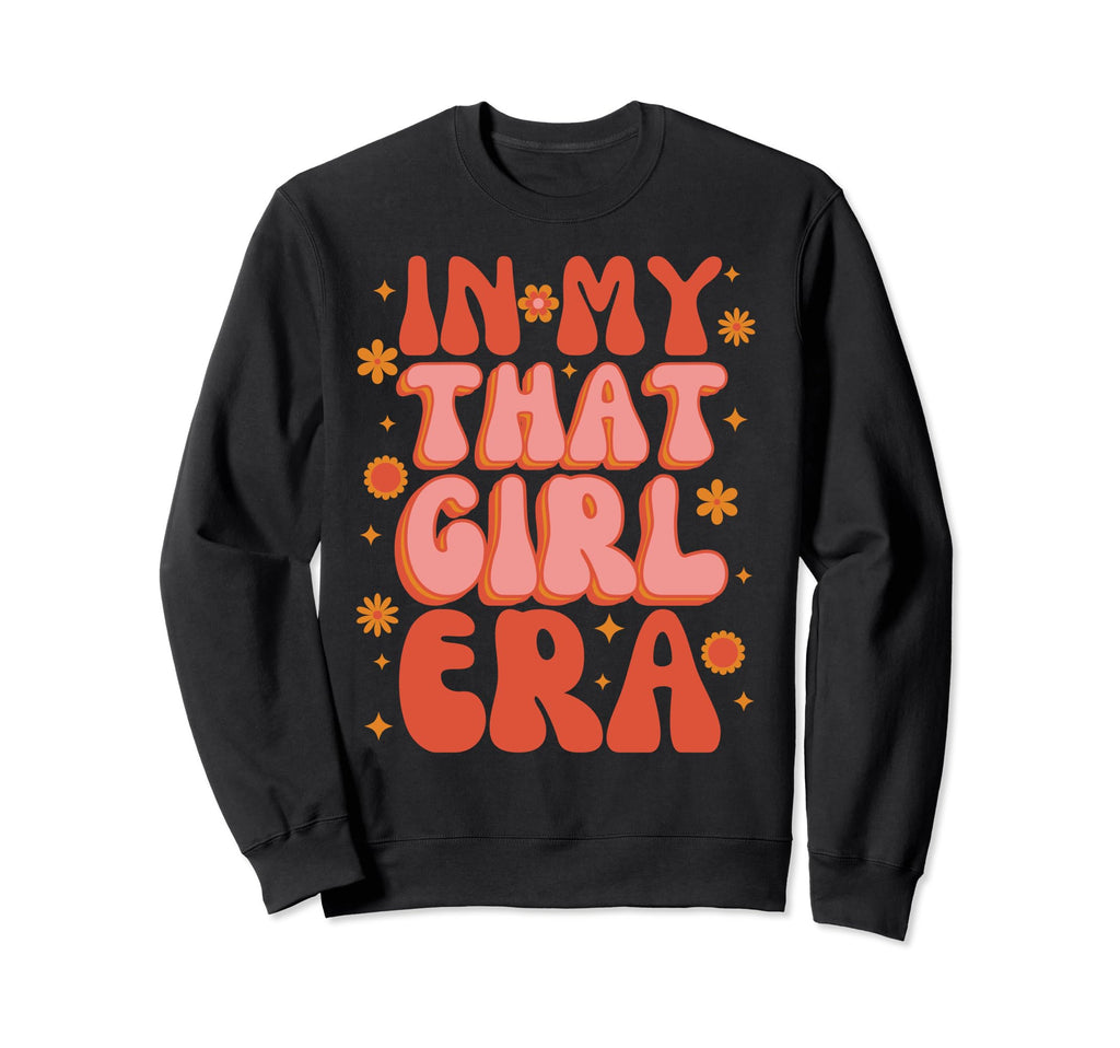 My That Era Groovy Self Care Sweatshirt - Fun Novelty Design Men Women - T-Shirt, Sweatshirt, Hoodie