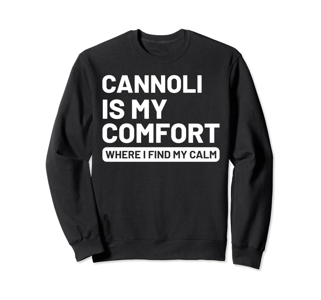 Cannoli Self Care Italian Dessert Sweatshirt - Custom Art Print for Adults - T-Shirt, Sweatshirt, Hoodie