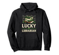 Lucky Librarian St Patricks Day Hoodie - Unique Graphic for Adults - T-Shirt, Sweatshirt, Hoodie