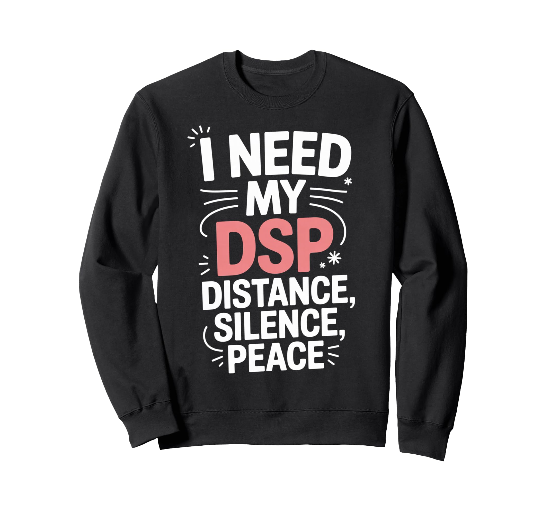 Distance Silence Peace Introvert Sweatshirt - Novelty Apparel for Adults - T-Shirt, Sweatshirt, Hoodie