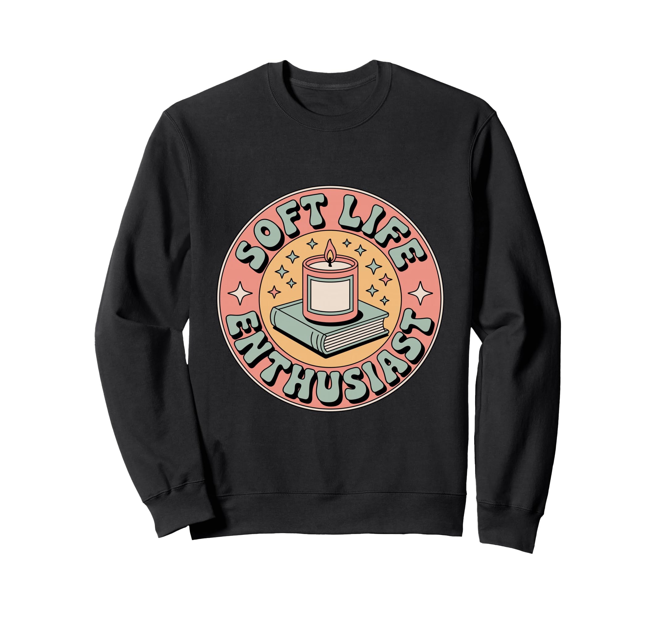 Soft Life Era Self Care Relaxation Sweatshirt - Aesthetic Graphic Unisex - T-Shirt, Sweatshirt, Hoodie