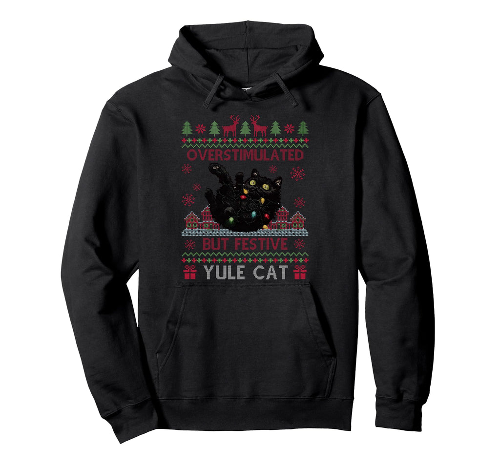 Funny Santa Yule Cat Overstimulated But Hoodie - Unique Graphic for Adults - T-Shirt, Sweatshirt, Hoodie