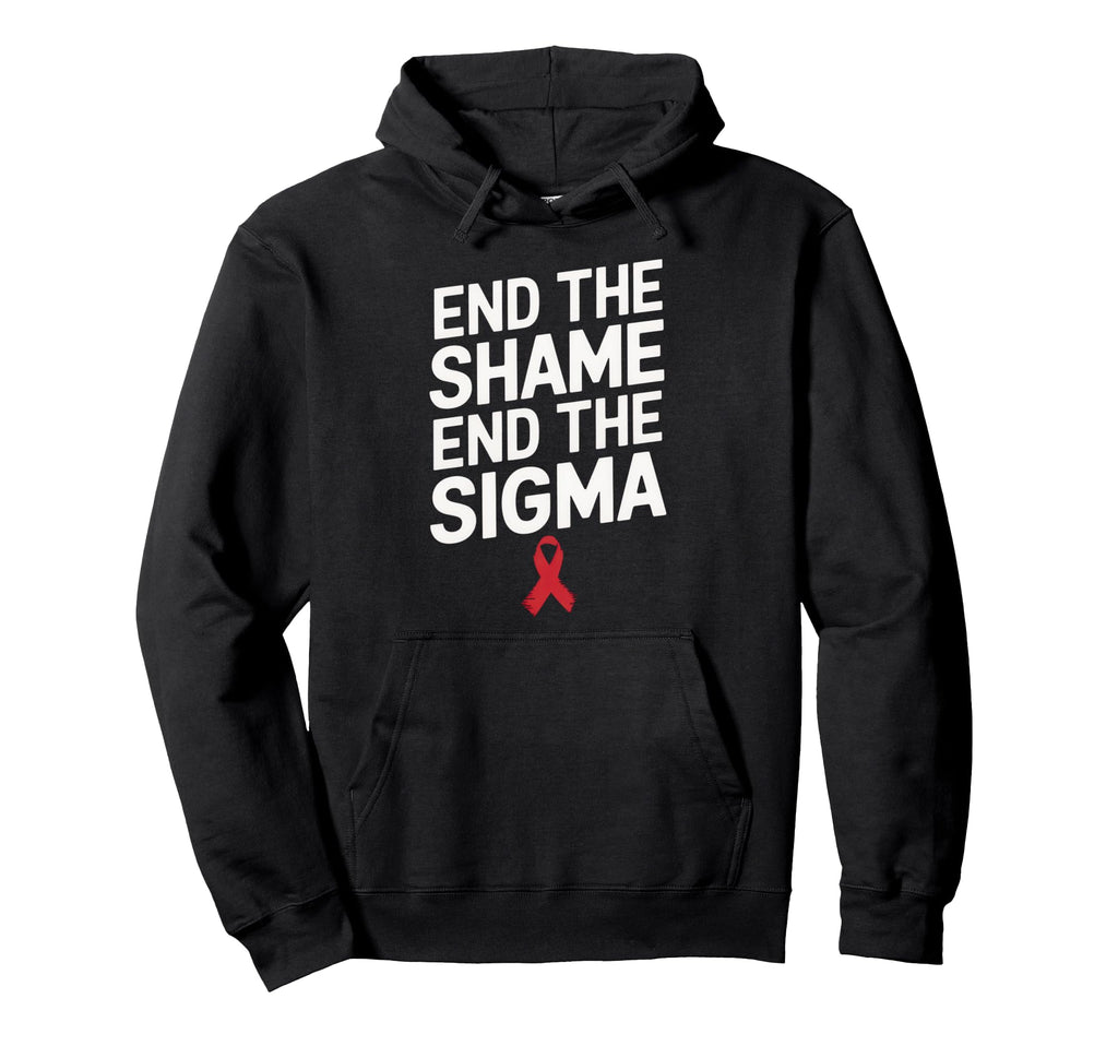 End Shame End Stigma Hiv Awareness Hoodie - Aesthetic Graphic Men Women - T-Shirt, Sweatshirt, Hoodie