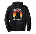 Certified Overthinker Funny Coffee Hoodie - Casual Everyday Wear Men Women - T-Shirt, Sweatshirt, Hoodie