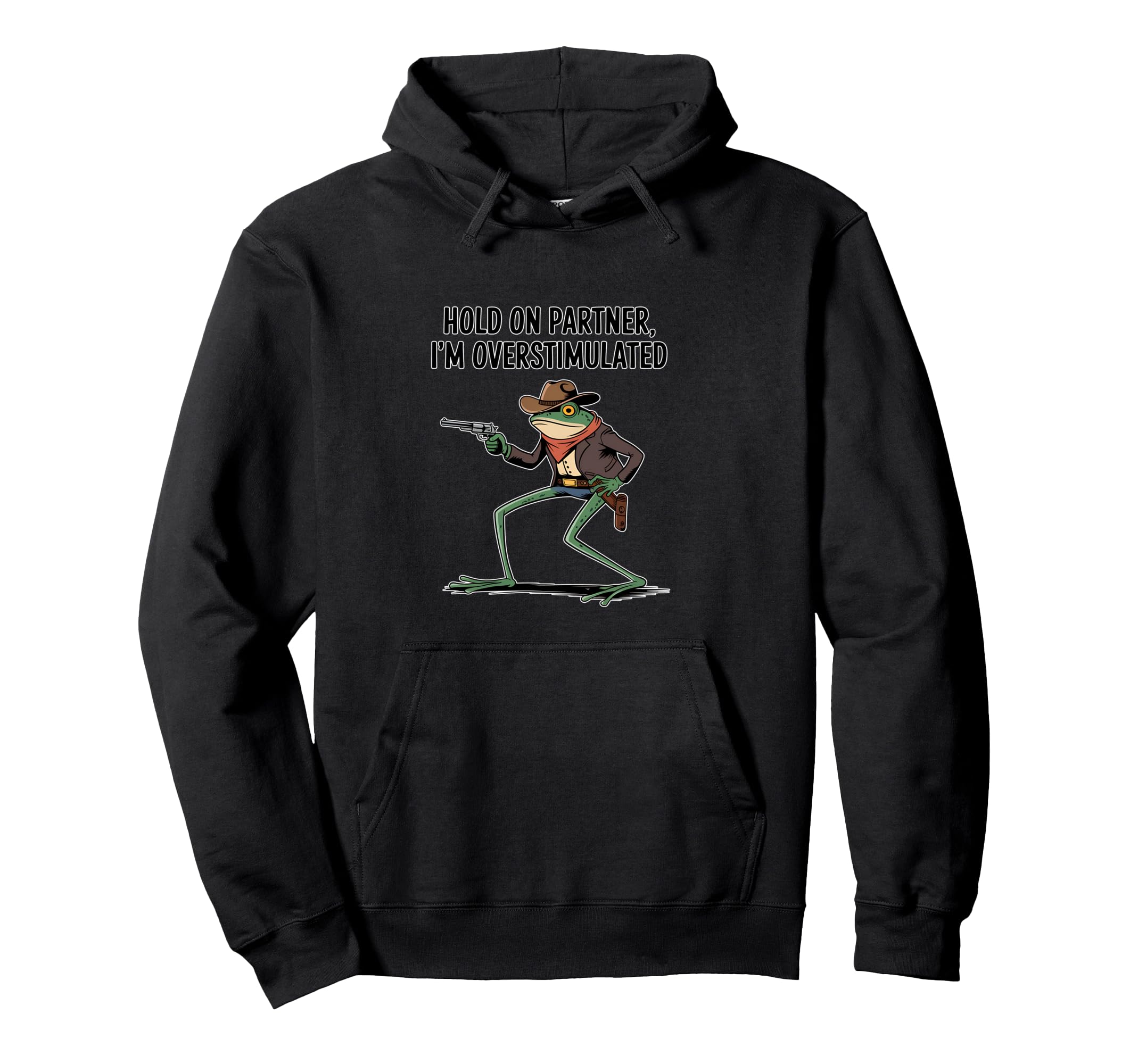 Frog Hold Partner Im Overstimulated Hoodie - Minimalist Print for Adults - T-Shirt, Sweatshirt, Hoodie