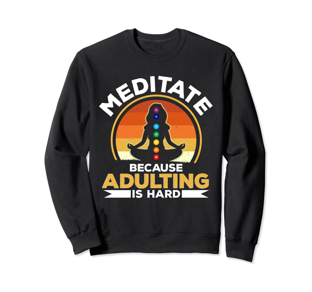 Meditation Yoga Spiritual Sweatshirt - Casual Everyday Wear for Adults - T-Shirt, Sweatshirt, Hoodie