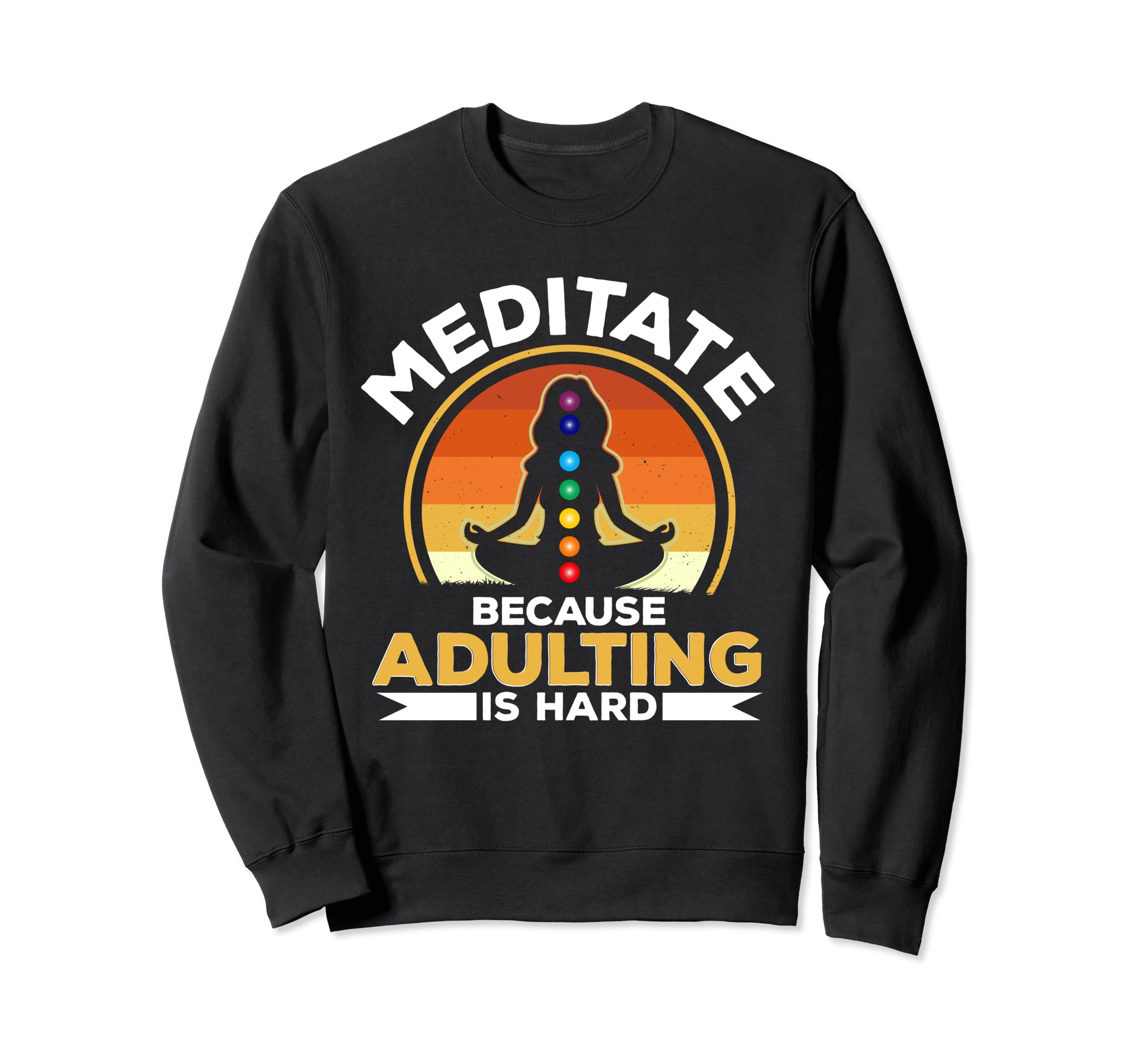 Meditation Yoga Spiritual Sweatshirt - Casual Everyday Wear for Adults - T-Shirt, Sweatshirt, Hoodie