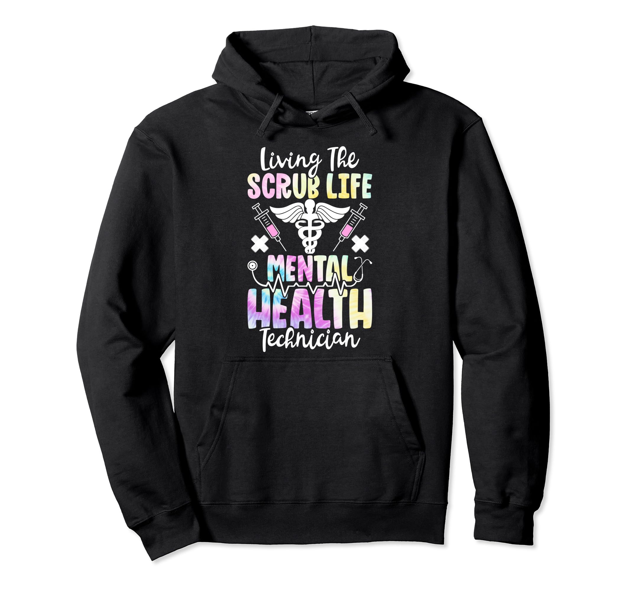 Living Scrub Life Tie Dye Mental Hoodie - Custom Art Print for Adults - T-Shirt, Sweatshirt, Hoodie