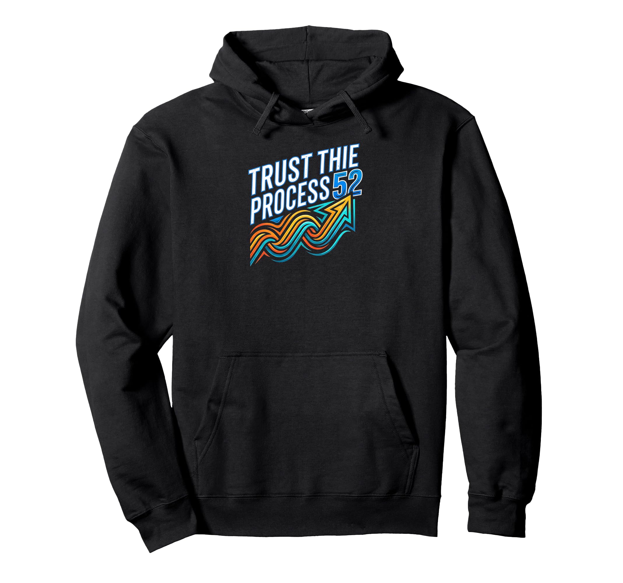 Trust Process 52 Week Challenge Hoodie - Streetwear Style for Adults - T-Shirt, Sweatshirt, Hoodie