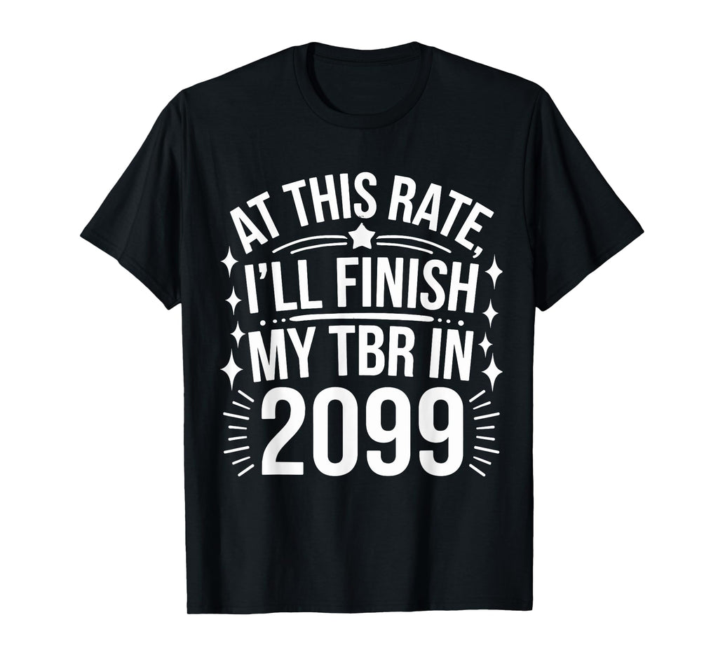 Tbr To Be Read Bookworm Book Lover T-Shirt - Graphic Print Men Women - T-Shirt, Sweatshirt, Hoodie