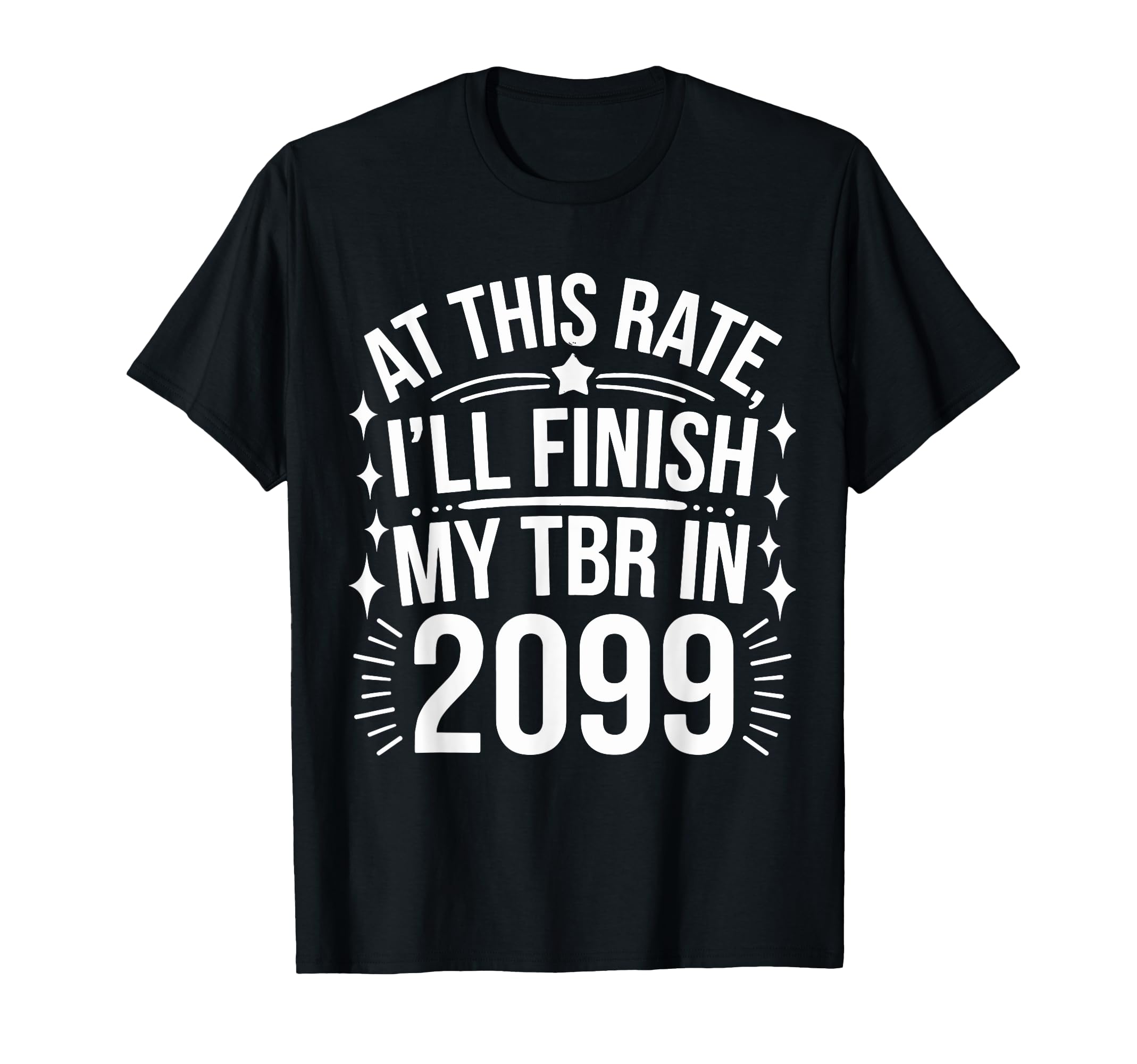 Tbr To Be Read Bookworm Book Lover T-Shirt - Graphic Print Men Women - T-Shirt, Sweatshirt, Hoodie