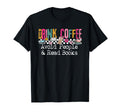 Drink Coffee Avoid People And Read T-Shirt - Streetwear Style for Adults - T-Shirt, Sweatshirt, Hoodie