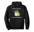 Hold Partner Im Overstimulated Meme Hoodie - Casual Everyday Wear Unisex - T-Shirt, Sweatshirt, Hoodie