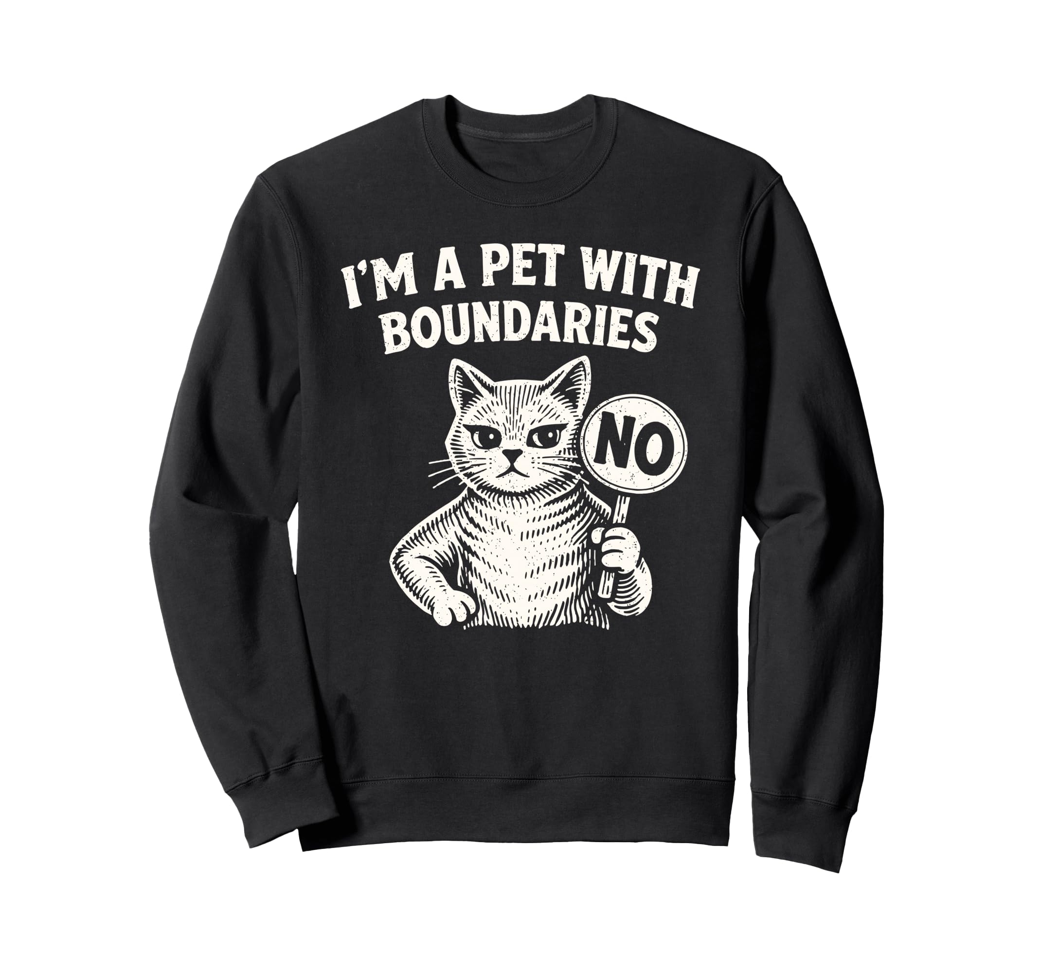Im Pet Boundaries Cat Sweatshirt - Graphic Print Unisex - T-Shirt, Sweatshirt, Hoodie