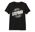 Best Stepdad Ever Best Step Dad Tri T-Shirt - Streetwear Style for Adults - T-Shirt, Sweatshirt, Hoodie