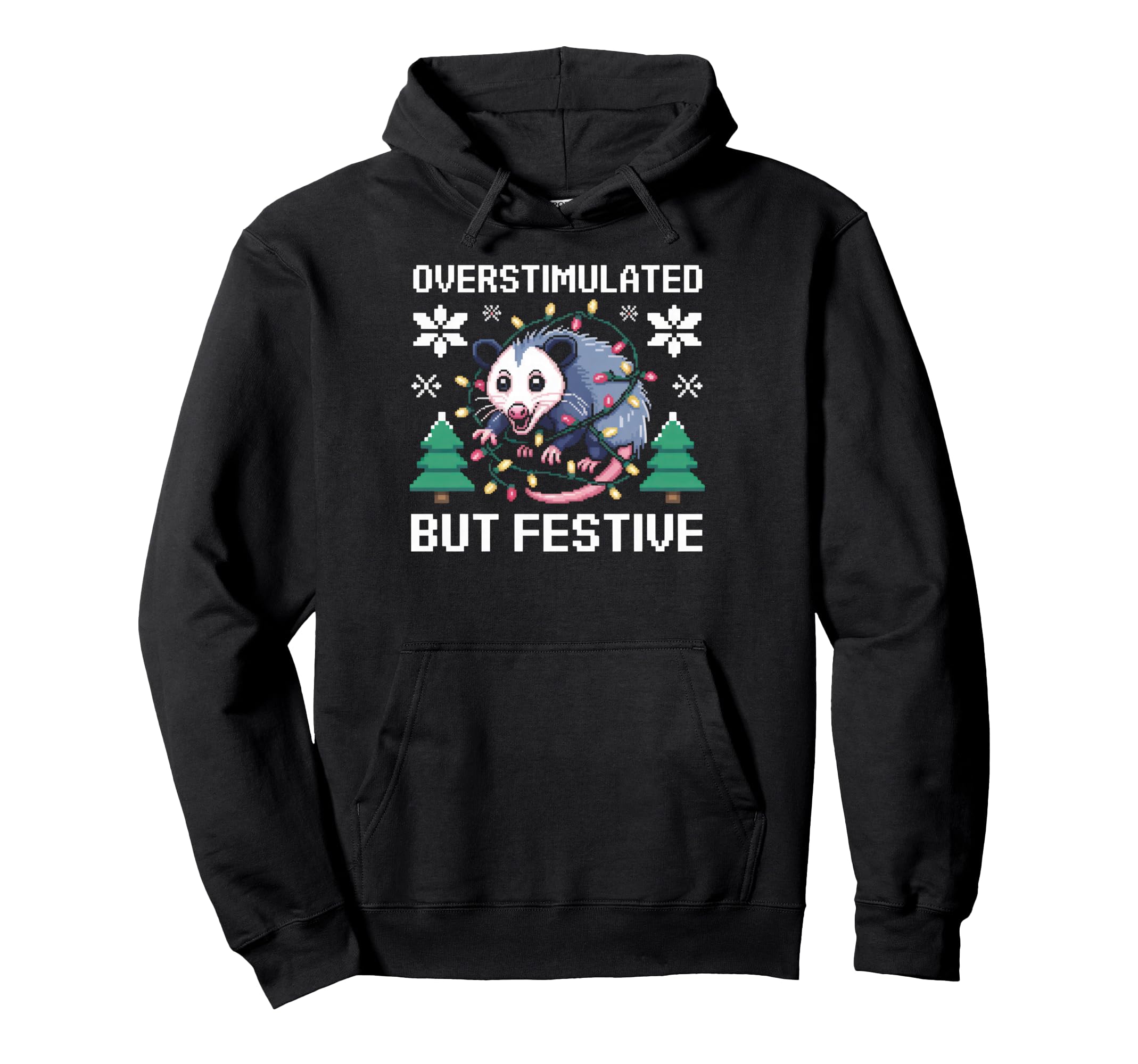 Overstimulated But Festive Opossum Hoodie - Casual Everyday Wear Men Women - T-Shirt, Sweatshirt, Hoodie