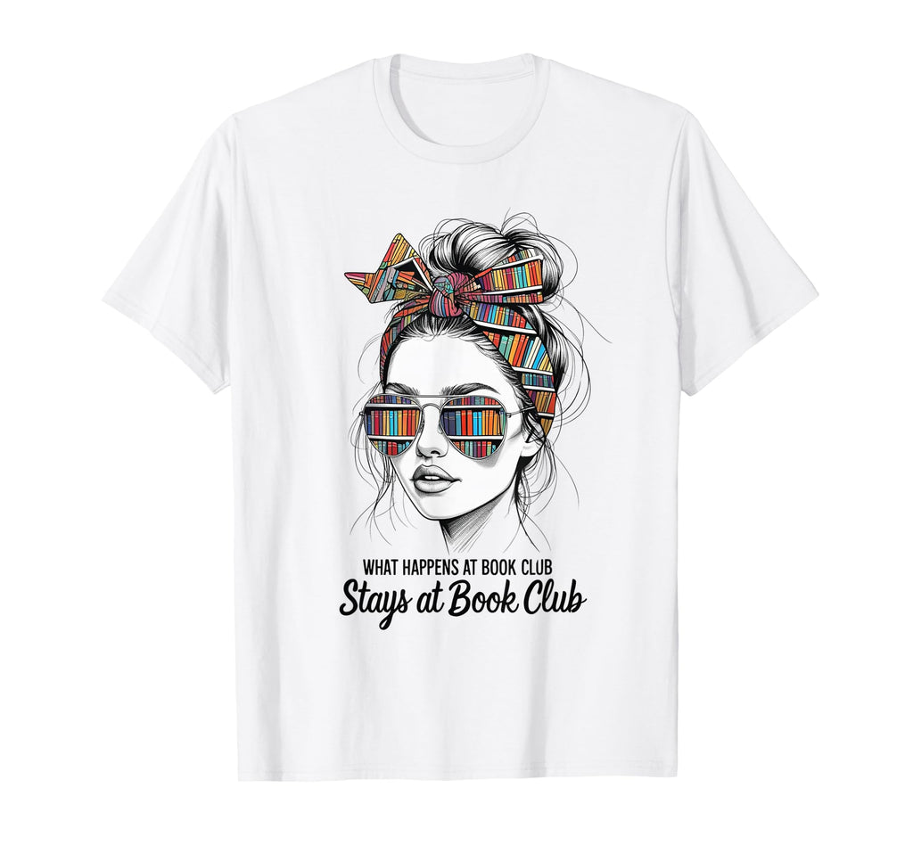 What Happens Book Club Stays Book T-Shirt - Aesthetic Graphic Men Women - T-Shirt, Sweatshirt, Hoodie