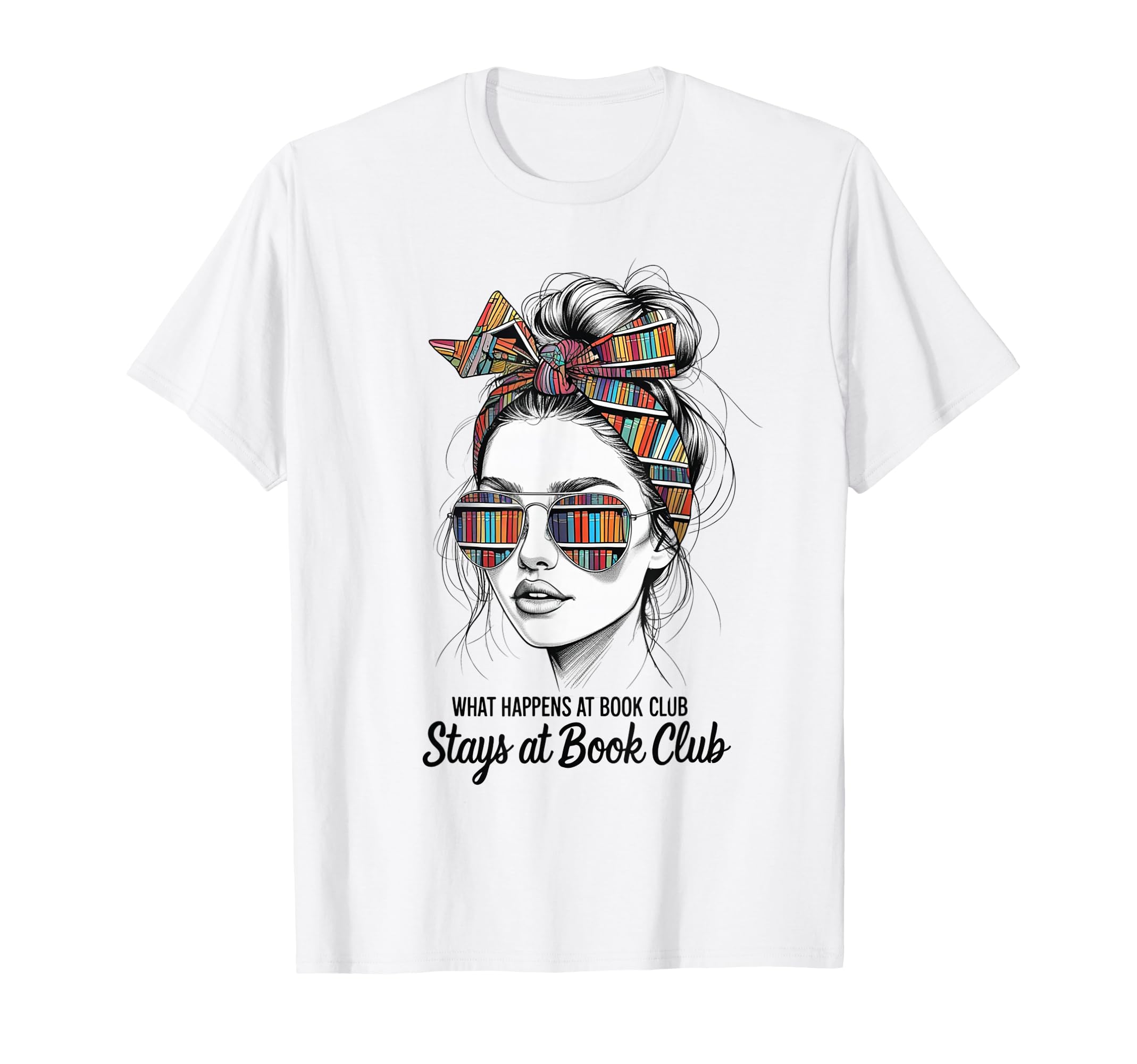 What Happens Book Club Stays Book T-Shirt - Aesthetic Graphic Men Women - T-Shirt, Sweatshirt, Hoodie