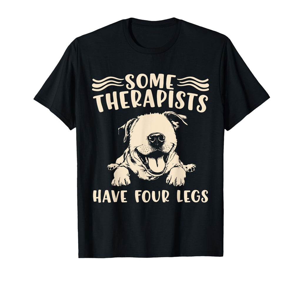 Some Therapists Have Four Legs Pet T-Shirt - Custom Art Print Men Women - T-Shirt, Sweatshirt, Hoodie