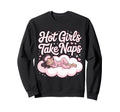 Hot Take Naps Self Care Sleep Sweatshirt - Trendy Graphic Men Women - T-Shirt, Sweatshirt, Hoodie