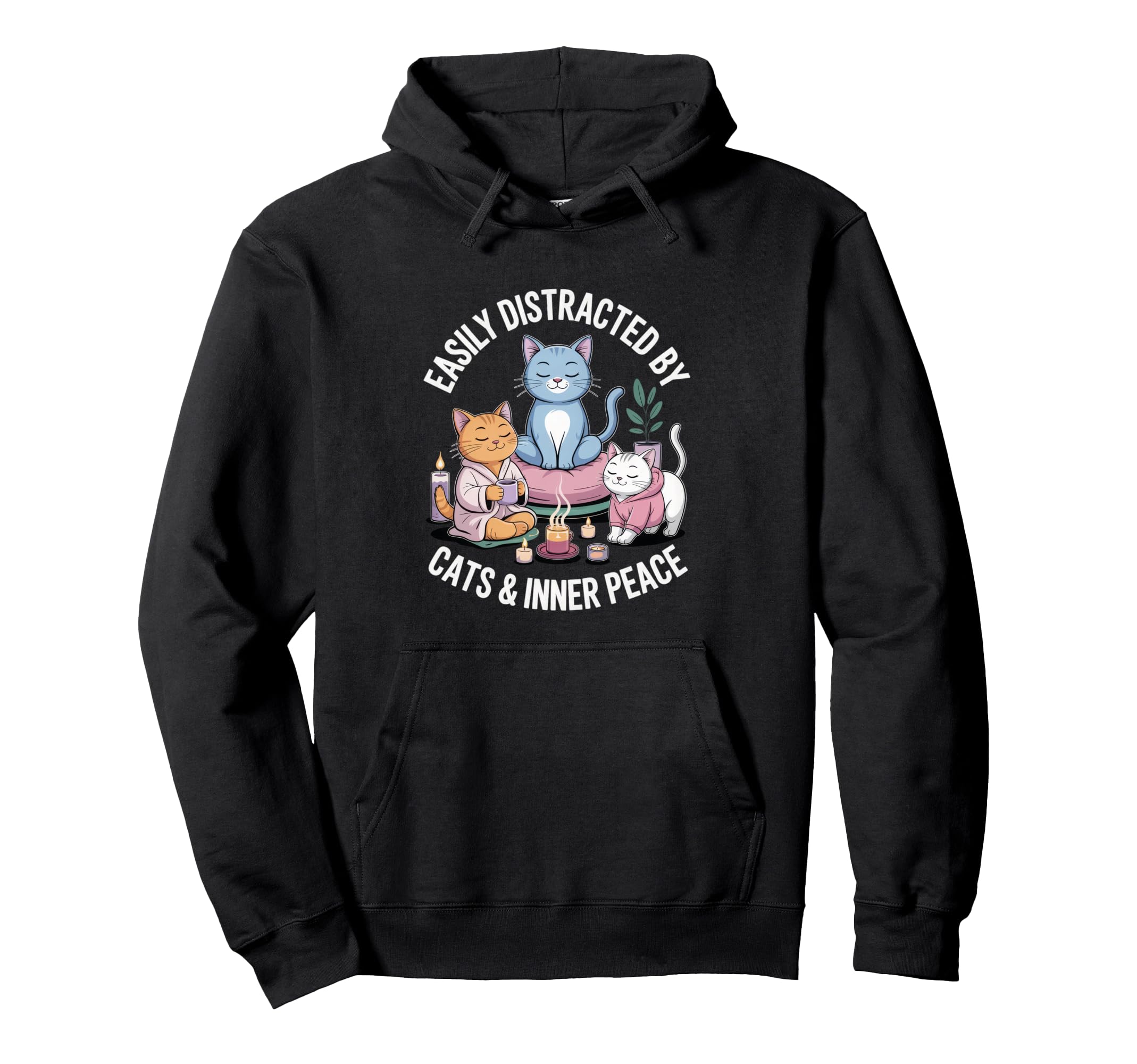 Easily Distracted Cats And Inner Peace Hoodie - Streetwear Style Unisex - T-Shirt, Sweatshirt, Hoodie