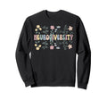 Neurodiversity Flowers Autism Sweatshirt - Novelty Apparel Men Women - T-Shirt, Sweatshirt, Hoodie