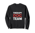 Therapy Dog Team Animal Sweatshirt - Casual Everyday Wear for Adults - T-Shirt, Sweatshirt, Hoodie