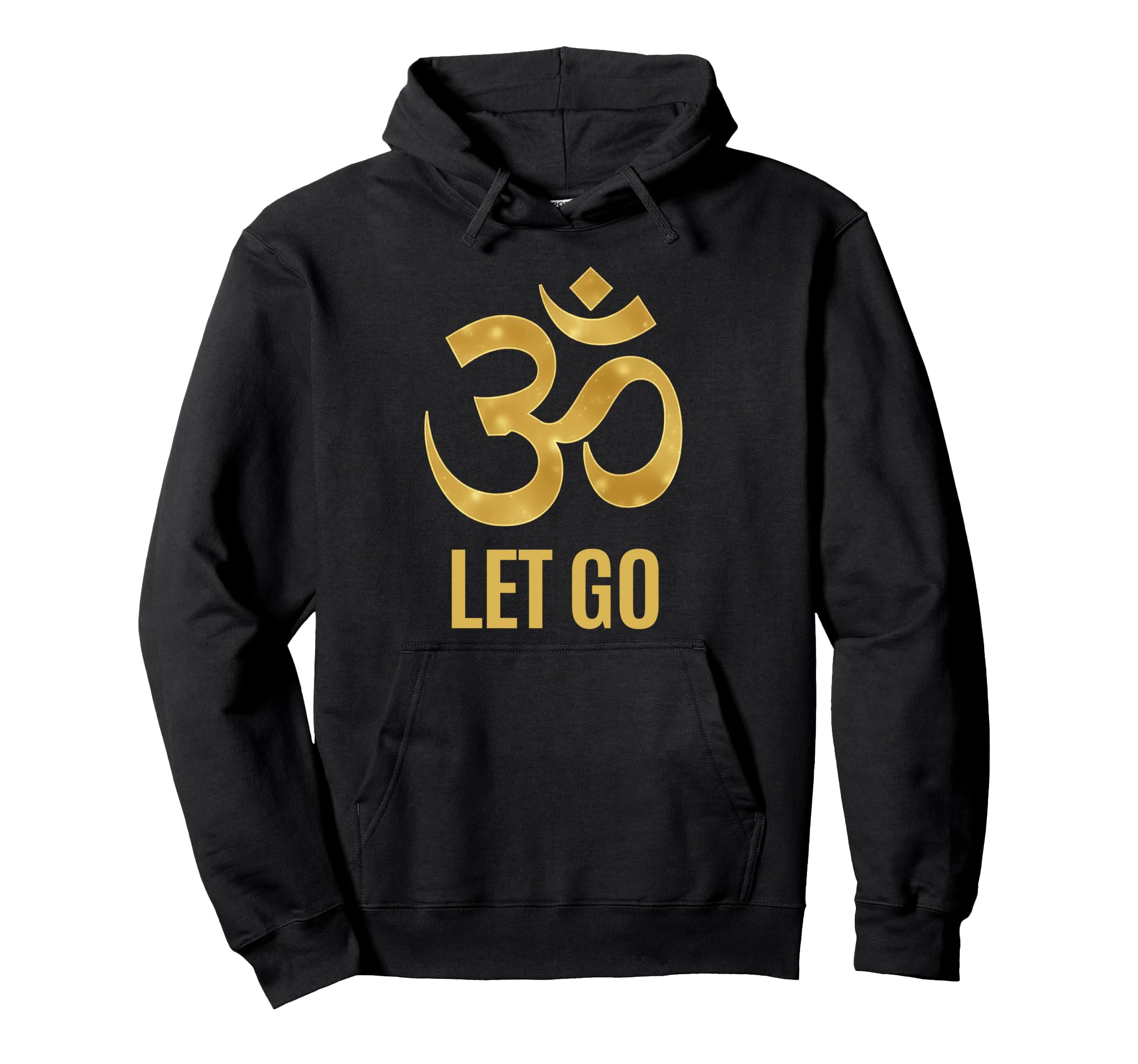 Let Go Om Symbol Inspiring Hoodie - Fun Novelty Design for Adults - T-Shirt, Sweatshirt, Hoodie