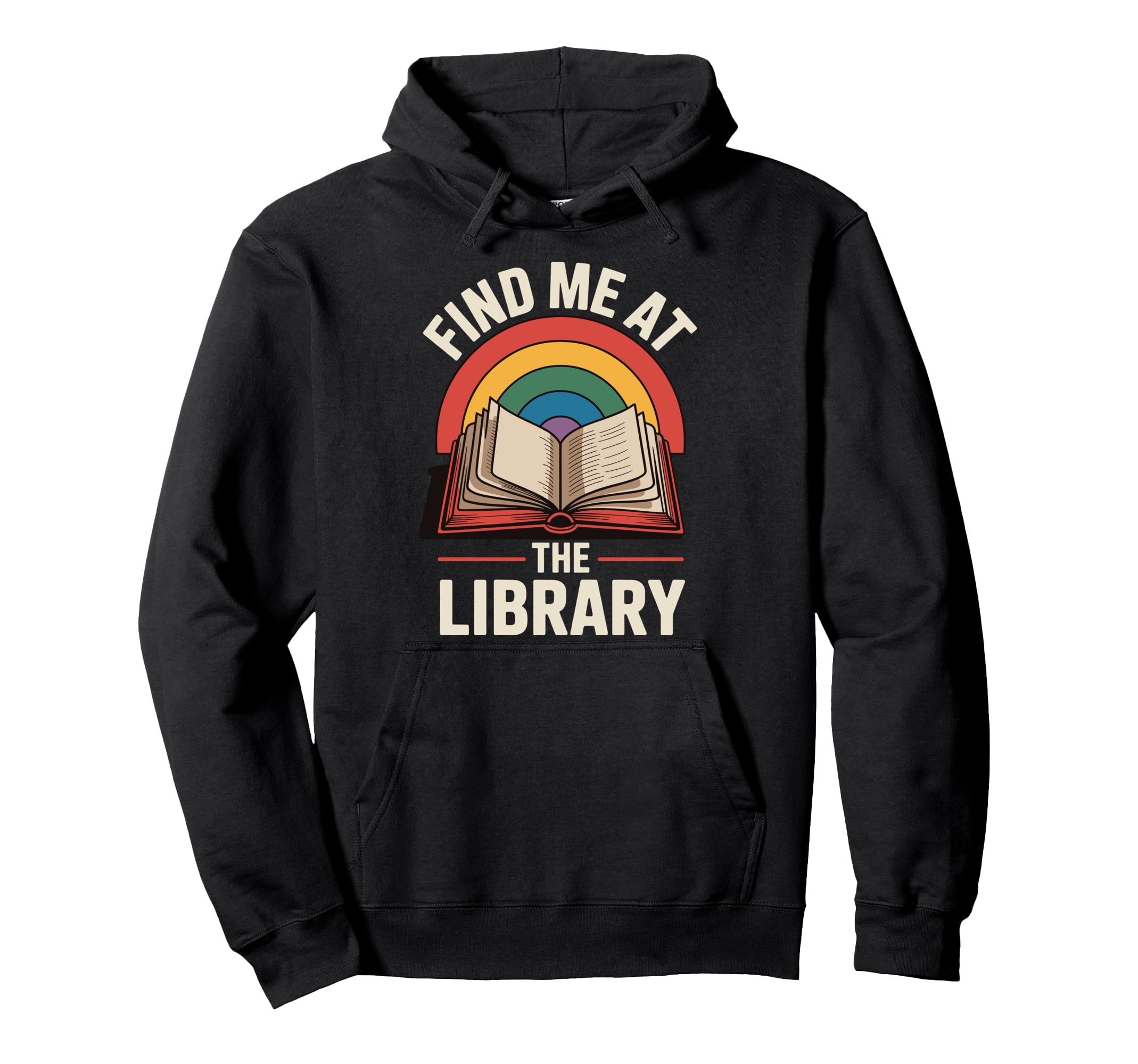 Find Me Library Librarian Bookworm Hoodie - Graphic Print Unisex - T-Shirt, Sweatshirt, Hoodie
