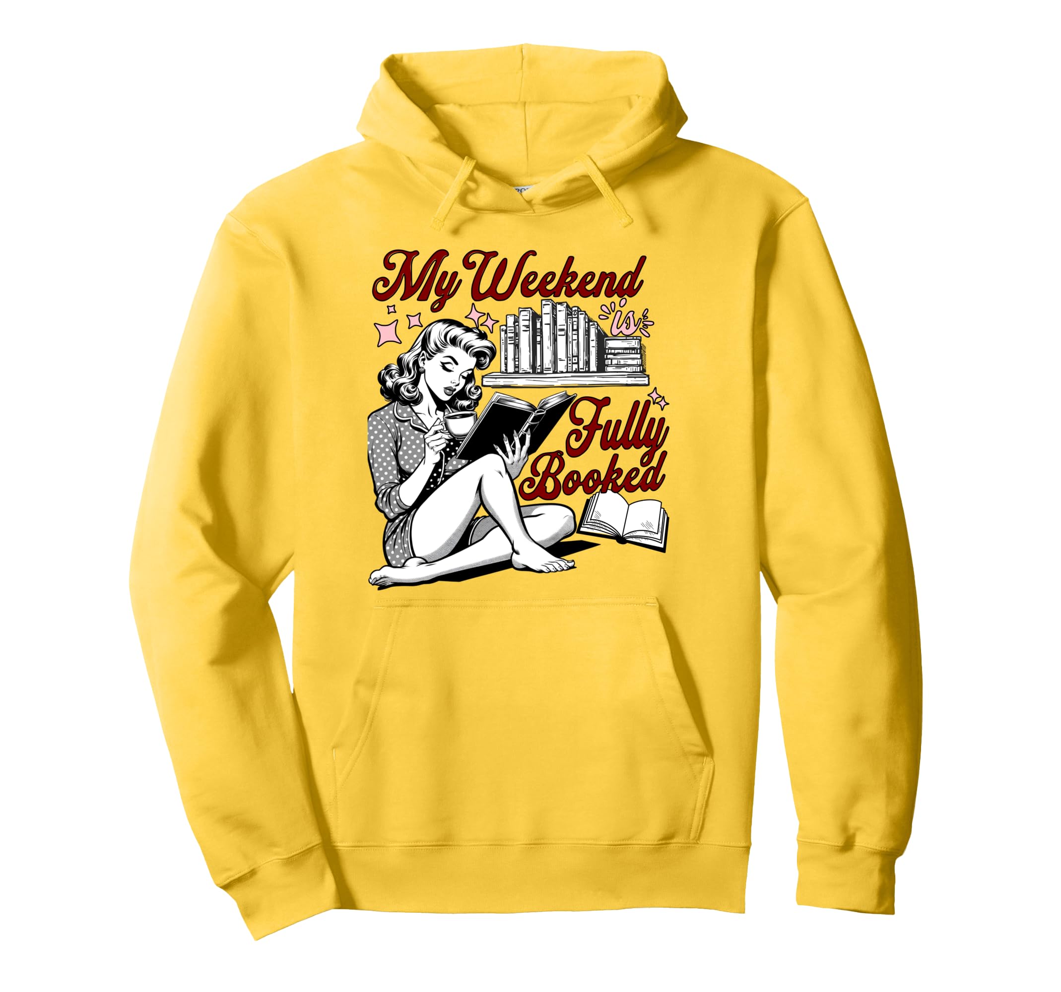 My Weekend Is Fully Booked Book Lover Hoodie - Streetwear Style for Adults - T-Shirt, Sweatshirt, Hoodie