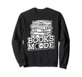 Books Mode Reading Bookworm Sweatshirt - Custom Art Print Unisex - T-Shirt, Sweatshirt, Hoodie