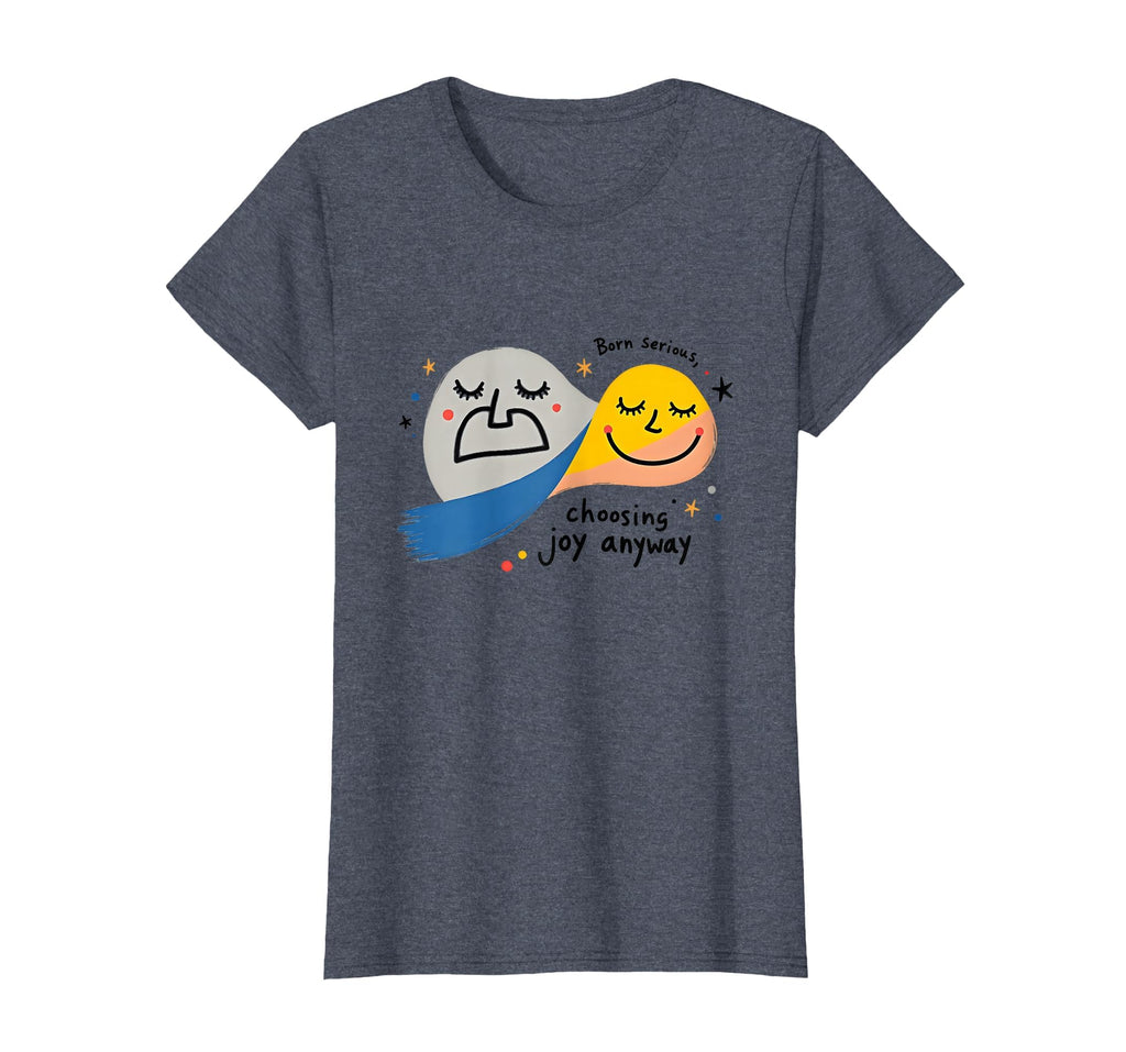 One Happy Dude Born Serious Choosing T-Shirt - Novelty Apparel Men Women - T-Shirt, Sweatshirt, Hoodie