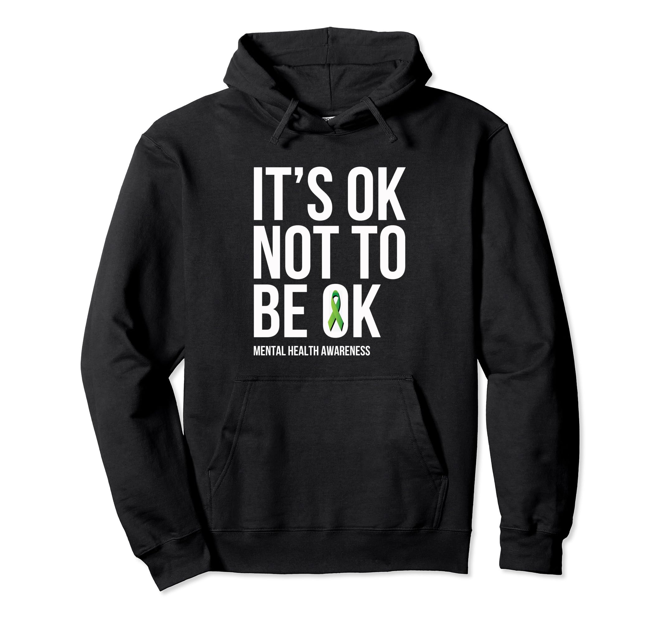 Its Ok Not To Be Ok Mental Health Hoodie - Graphic Print for Adults - T-Shirt, Sweatshirt, Hoodie