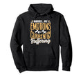 Sorry My Emotions Are Currently Hoodie - Custom Art Print for Adults - T-Shirt, Sweatshirt, Hoodie