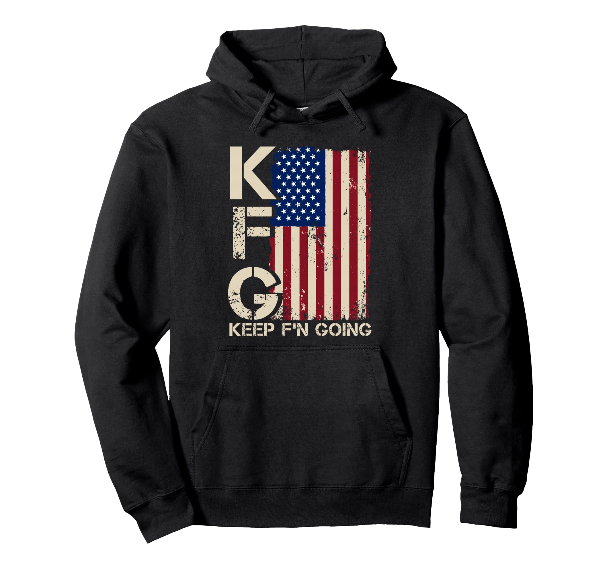 Kfg Keep Fn Going Patriotic Hoodie - Casual Everyday Wear Men Women - T-Shirt, Sweatshirt, Hoodie