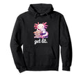Get Lit Reading Book Axolotl Hoodie - Trendy Graphic for Adults - T-Shirt, Sweatshirt, Hoodie
