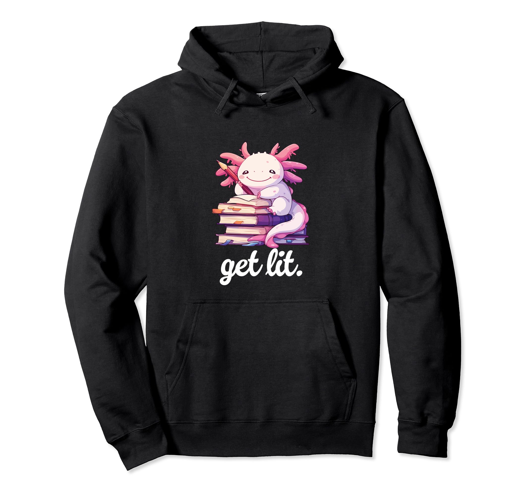 Get Lit Reading Book Axolotl Hoodie - Trendy Graphic for Adults - T-Shirt, Sweatshirt, Hoodie
