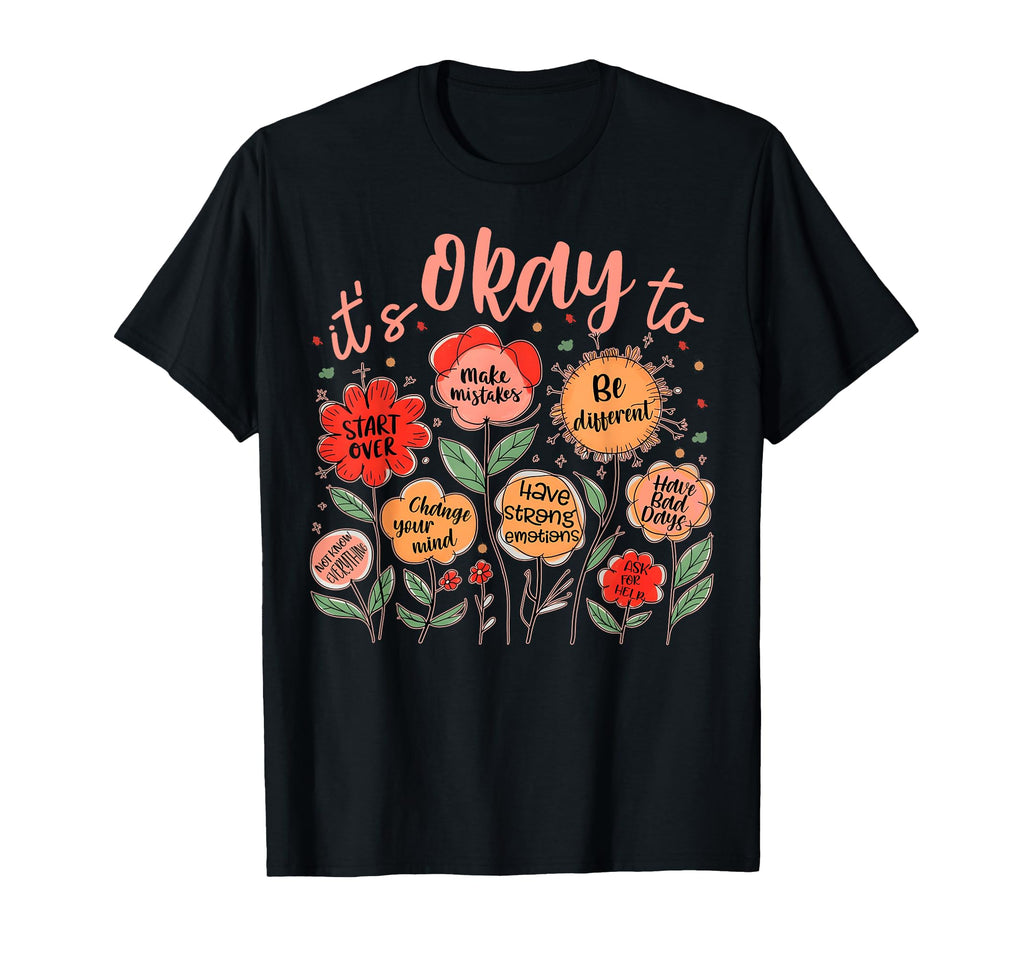 Mental Health Boho Floral Positive Its T-Shirt - Streetwear Style Unisex - T-Shirt, Sweatshirt, Hoodie