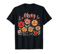 Mental Health Boho Floral Positive Its T-Shirt - Streetwear Style Unisex - T-Shirt, Sweatshirt, Hoodie