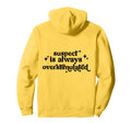Suspect Is Always Overstimulated Back Hoodie - Trendy Graphic for Adults - T-Shirt, Sweatshirt, Hoodie