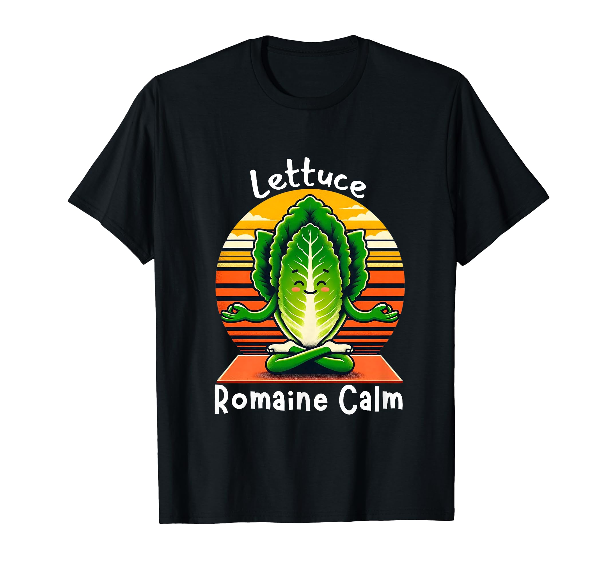 Lettuce Romaine Calm Meditation T-Shirt - Aesthetic Graphic for Adults - T-Shirt, Sweatshirt, Hoodie