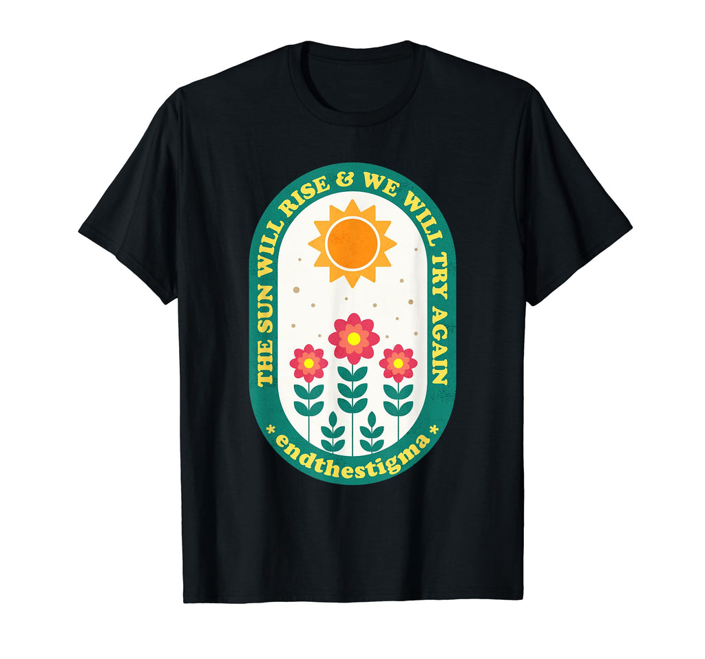 Sun Will Rise And We Will Try Again T-Shirt - Aesthetic Graphic for Adults - T-Shirt, Sweatshirt, Hoodie