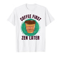 Funny Coffee First Yoga Mindfulness T-Shirt - Unique Graphic Unisex - T-Shirt, Sweatshirt, Hoodie